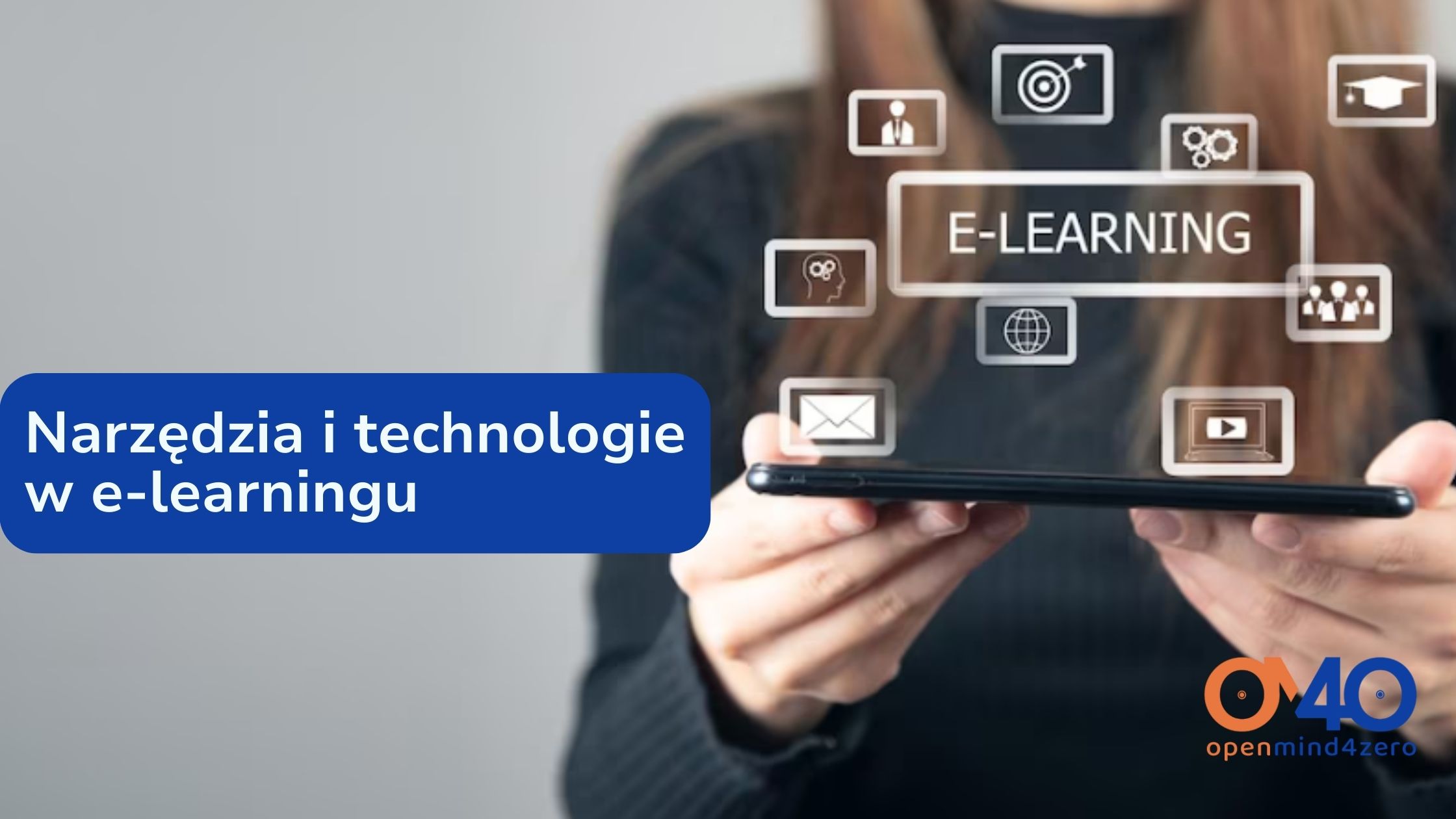 W jaki sposób narzędzia i technologie e-learningowe będą miały wpływ na nasz proces uczenia się online? E-learning w przyszłości.